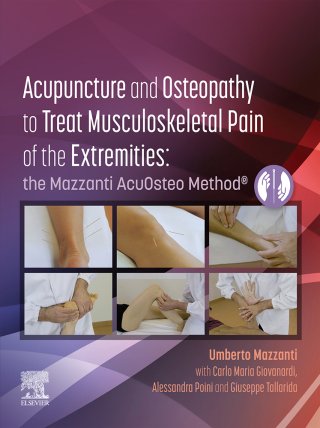 Cover image: Handbook of Acupuncture and Osteopathic Techniques in the Treatment of MSK Pain of the Extremities: the Mazzanti AcuOsteo Method® 9780323831949