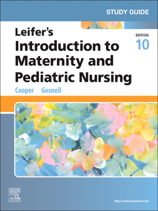 Cover image: Study Guide for Leifer's Introduction to Maternity and Pediatric Nursing 10th edition 9780443249587