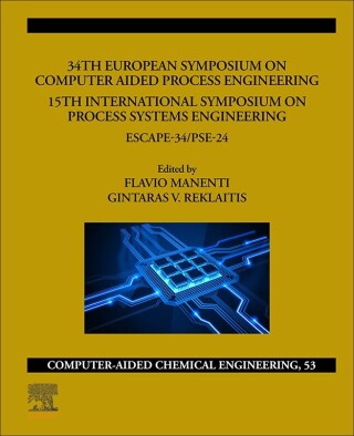 Cover image: 34th European Symposium on Computer Aided Process Engineering /15th International Symposium on Process Systems Engineering 1st edition 9780443288241