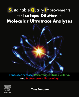 Imagen de portada: Sustainable Quality Improvements for Isotope Dilution in Molecular Ultratrace Analyses 1st edition 9780443290343