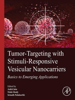 صورة الغلاف: Tumor-Targeting with Stimuli-Responsive Vesicular Nanocarriers 9780443291258
