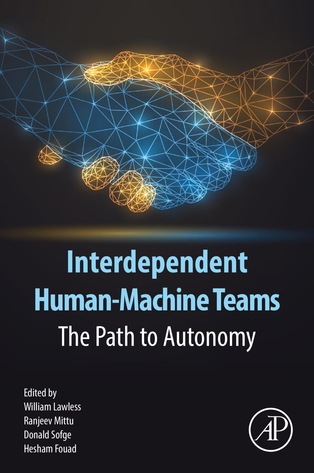 Interdependent Human-Machine Teams The Path to Autonomy