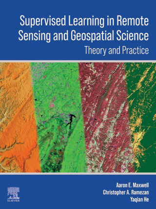 Cover image: Supervised Learning in Remote Sensing and Geospatial Science 9780443293061