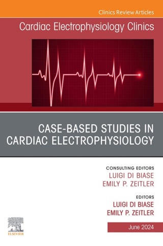 Cover image: Case-Based Studies in Cardiac Electrophysiology, An Issue of Cardiac Electrophysiology Clinics 1st edition 9780443293481