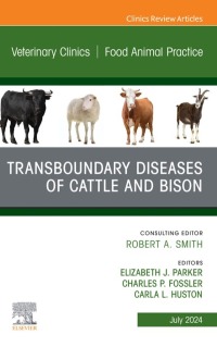 Cover image: Transboundary Diseases of Cattle and Bison, An Issue of Veterinary Clinics of North America: Food Animal  Practice 1st edition 9780443293863