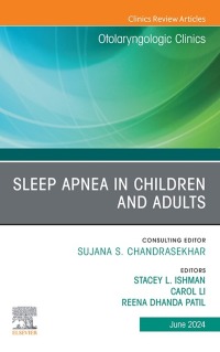 Cover image: Sleep Apnea in Children and Adults, An Issue of Otolaryngologic Clinics of North America 1st edition 9780443294068