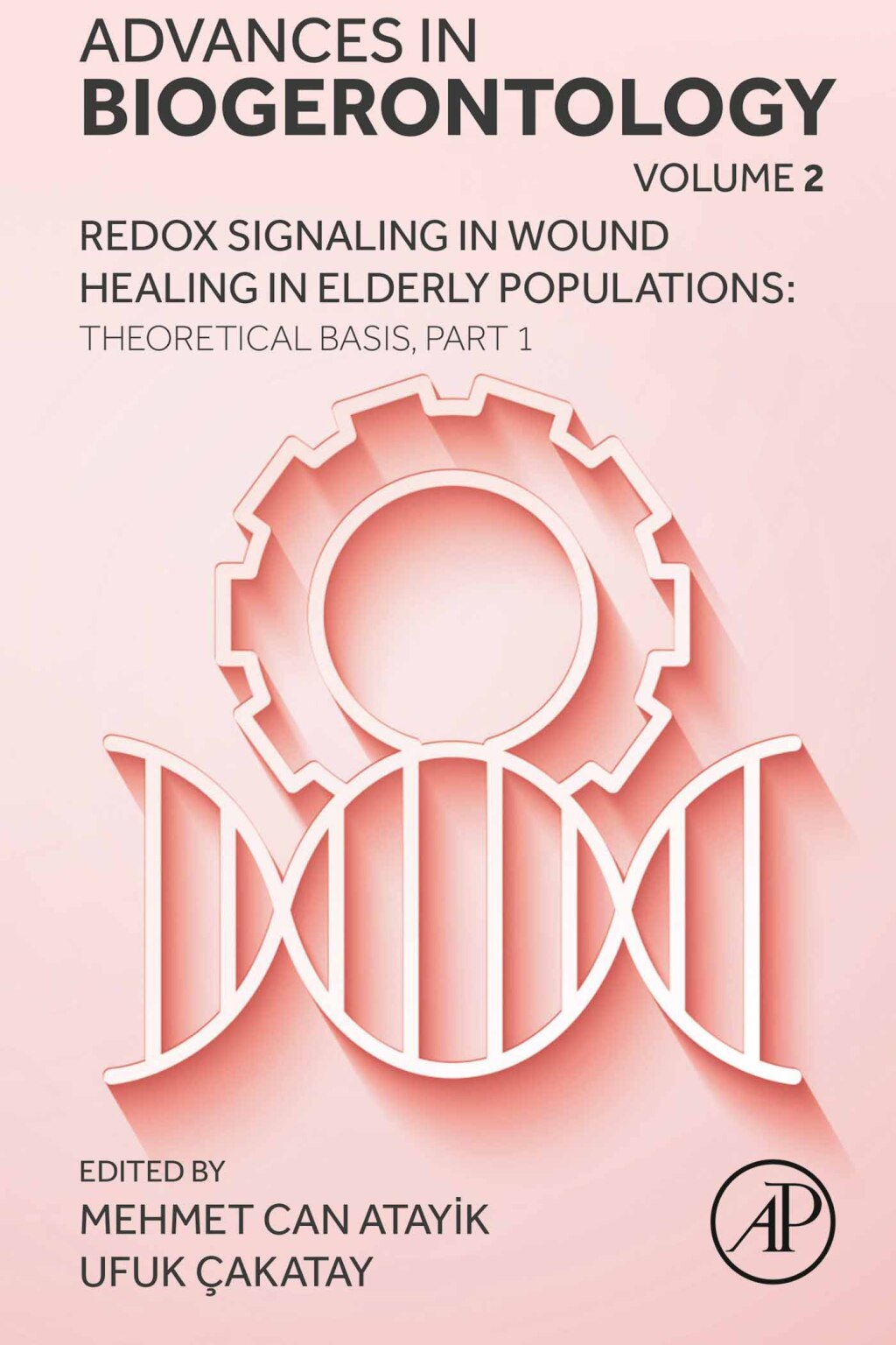 Redox Signaling in Wound Healing in Elderly Populations: Theoretical Basis, Part 1 1st Edition