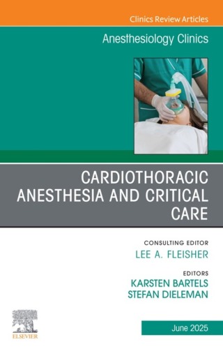 Cover image: Cardiothoracic Anesthesia and Critical Care, An issue of Anethesiology Clinics 9780443294785