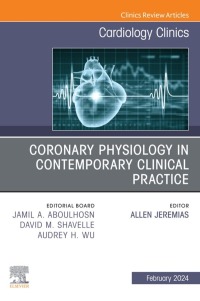 表紙画像: Coronary Physiology in Contemporary Clinical Practice, An Issue of Cardiology Clinics 1st edition 9780443294808