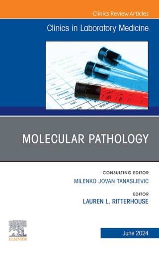Imagen de portada: Molecular Pathology, An Issue of the Clinics in Laboratory Medicine 1st edition 9780443295683