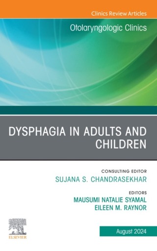 Imagen de portada: Dysphagia in Adults and Children, An Issue of Otolaryngologic Clinics of North America 1st edition 9780443296444