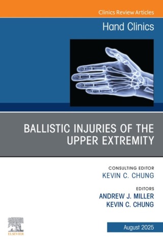 Cover image: Ballistic Injuries of the Upper Extremity, An Issue of Hand Clinics 9780443296680