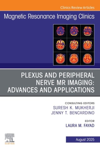 Imagen de portada: Plexus and Peripheral Nerve MR Imaging: Advances and Applications, An Issue of Magnetic Resonance Imaging Clinics of North America 9780443313721