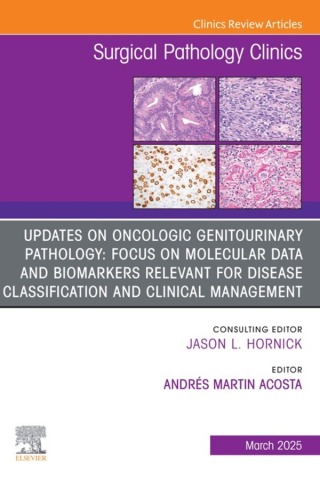 Imagen de portada: Updates on Oncologic Genitourinary Pathology: Focus on molecular data and biomarkers relevant for disease classification and clinical management, An Issue of Surgical Pathology Clinics 9780443314506