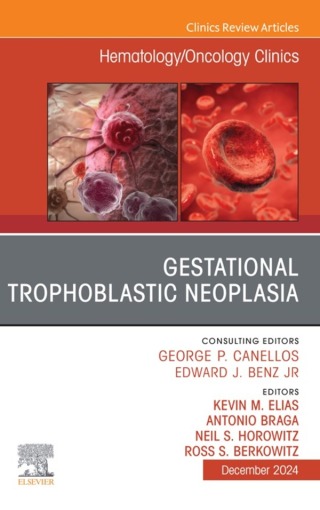 Immagine di copertina: Gestational Trophoblastic Neoplasia, An Issue of Hematology/Oncology Clinics of North America 9780443314742