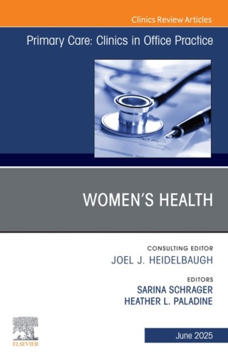 Imagen de portada: Women’s Health, An Issue of Primary Care: Clinics in Office Practice 9780443317569