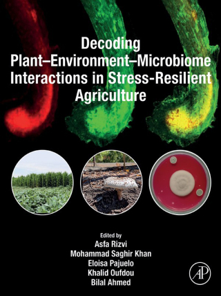 Imagen de portada: Decoding Plant–Environment–Microbiome Interactions in Stress-Resilient Agriculture 9780443329326