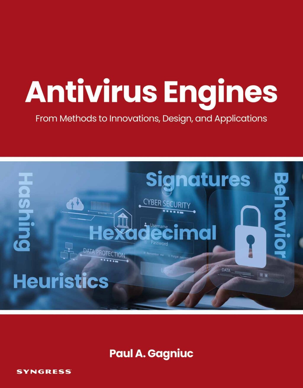 Antivirus Engines From Methods to Innovations, Design, and Applications