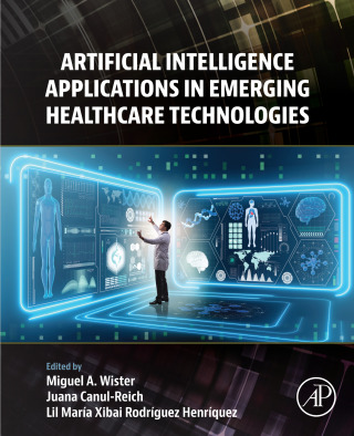 Imagen de portada: Artificial Intelligence Applications in Emerging Healthcare Technologies 9780443334962