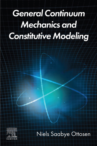 Cover image: General Continuum Mechanics and Constitutive Modeling 9780443338434