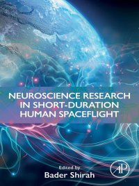 Cover image: Neuroscience Research in Short-Duration Human Spaceflight 1st edition 9780443339189