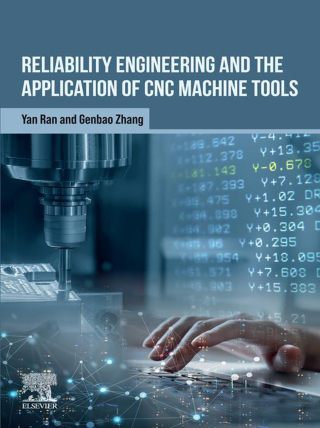 Cover image: Reliability Engineering and the Application of CNC Machine Tools 9780443340116