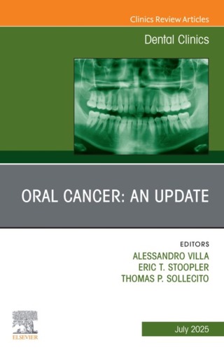 Cover image: Oral Cancer: An Update, An Issue of Dental Clinics of North America 9780443343063