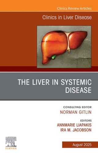 Cover image: The Liver in Systemic Disease, An Issue of Clinics in Liver Disease 9780443343124