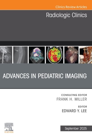 Cover image: Advances in Pediatric Imaging, An Issue of Radiologic Clinics of North America 9780443343773