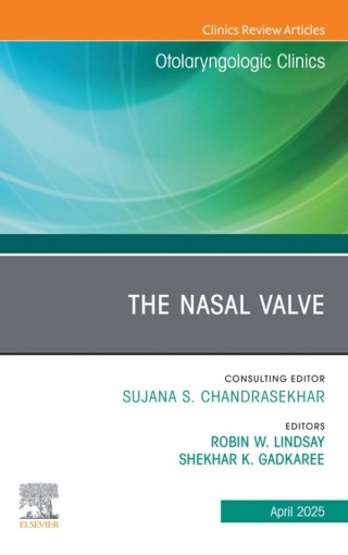 Imagen de portada: The Nasal Valve, An Issue of Otolaryngologic Clinics of North America 9780443344077