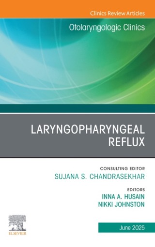 Cover image: Laryngopharyngeal Reflux, An Issue of Otolaryngologic Clinics of North America 9780443344619