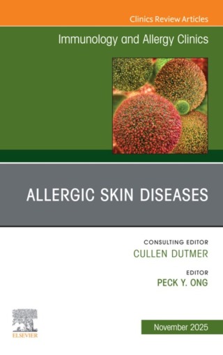 Cover image: Allergic Skin Diseases, An Issue of Immunology and Allergy Clinics of North America 9780443345333