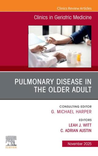 Imagen de portada: Pulmonary Disease in the Older Adult, An Issue of Clinics in Geriatric Medicine 9780443345395