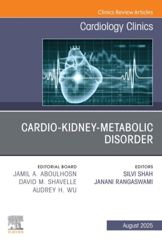 Cover image: Cardio-Kidney-Metabolic Disorder, An Issue of Cardiology Clinics 9780443345630