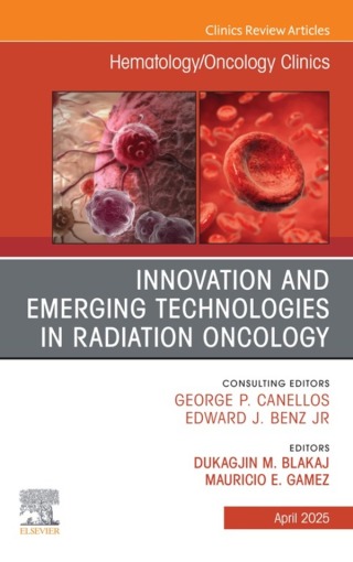 Cover image: Innovation and Emerging Technologies in Radiation Oncology, An Issue of Hematology/Oncology Clinics of North America 9780443346194