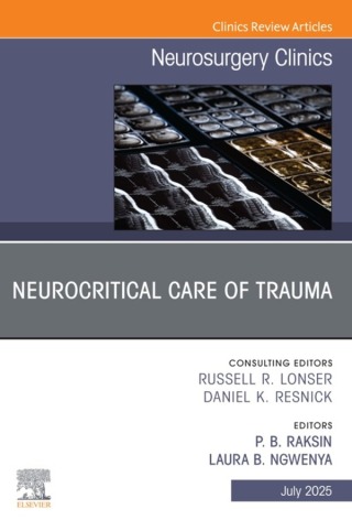 Cover image: Neurocritical Care of Trauma, An Issue of Neurosurgery Clinics of  North America 9780443346293