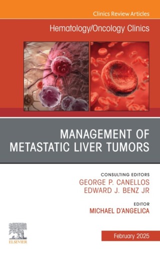 Cover image: Management of Metastatic Liver Tumors, An Issue of Hematology/Oncology Clinics of North America 9780443346798