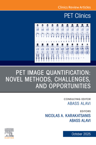 Imagen de portada: PET Image Quantification: Novel Methods, Challenges, and Opportunities, An Issue of PET Clinics 9780443417535