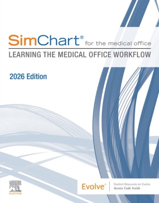 表紙画像: SimChart for the Medical Office: Learning the Medical Office Workflow - 2026 Edition 9780443433733