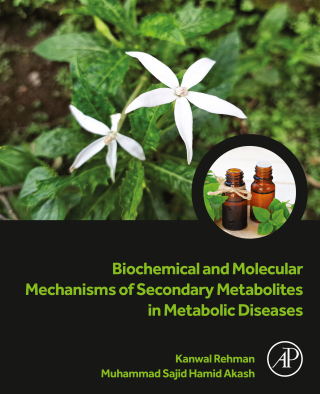 Imagen de portada: Biochemical and Molecular Mechanisms of Secondary Metabolites in Metabolic Diseases 9780443441356