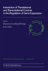 表紙画像: Interaction of Translational and Transcriptional controls in the regulation of gene Expression 9780444007605