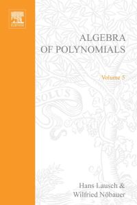 Imagen de portada: Algebra of Polynomials 9780444104410