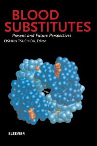 Cover image: Blood Substitutes, Present and Future Perspectives 9780444205247