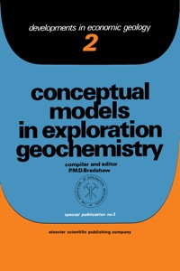表紙画像: Conceptual Models In Exploration Geochemistry: The Canadian Cordillera And Canadian Shield 9780444413147