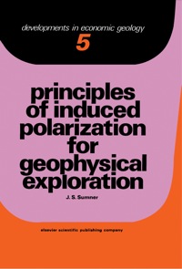 Imagen de portada: Principles of Induced Polarization for Geophysical Exploration 9780444414816
