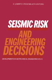 صورة الغلاف: Seismic Risk and Engineering Decisions 9780444414946