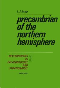 Immagine di copertina: Precambrian of the Northern Hemisphere: And general features of early geological evolution 9780444415103