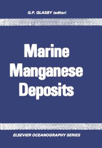Titelbild: Marine Manganese Deposits 9780444415240