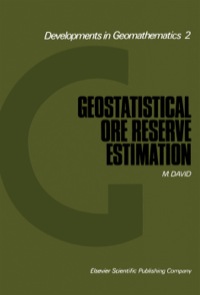 Imagen de portada: Geostatistical Ore Reserve Estimation 9780444415325