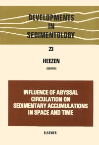 Titelbild: Influence of abyssal circulation on sedimentary accumulations in space and time 9780444415691